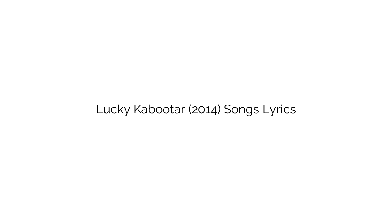 Lucky Kabootar (2014) Songs Lyrics