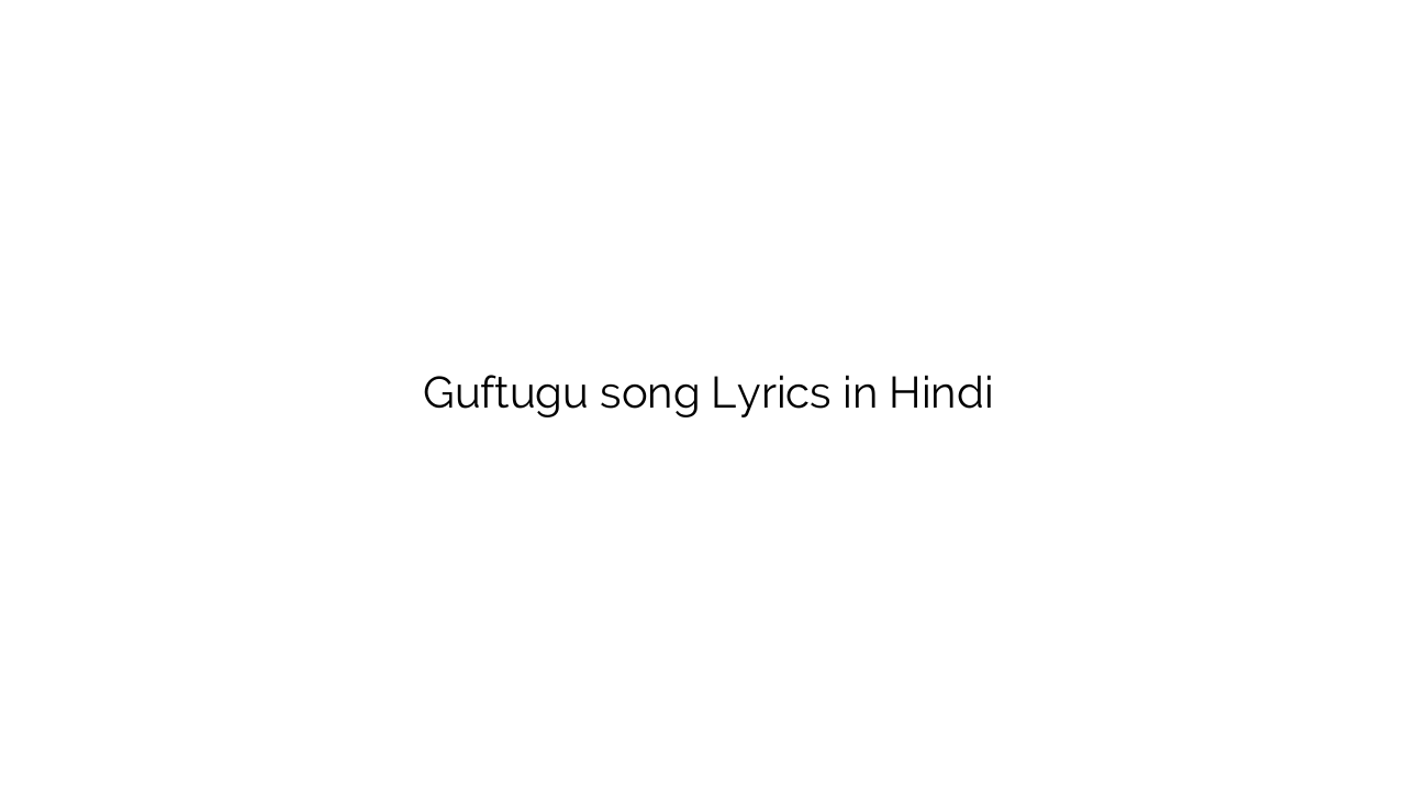गुफ्तुगू Guftugu song Lyrics in Hindi
