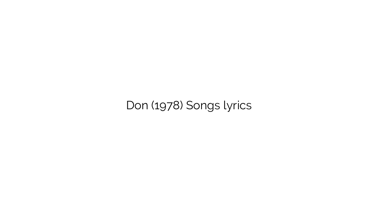 Don (1978) Songs lyrics