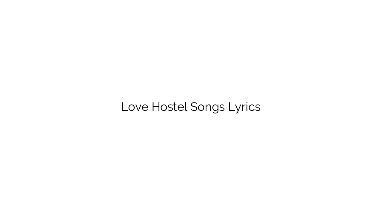 Love Hostel Songs Lyrics