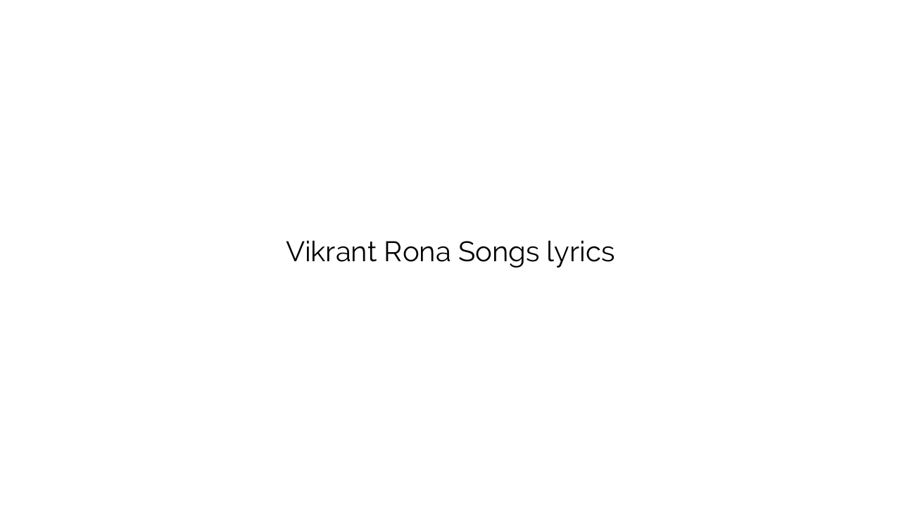 Vikrant Rona Songs lyrics