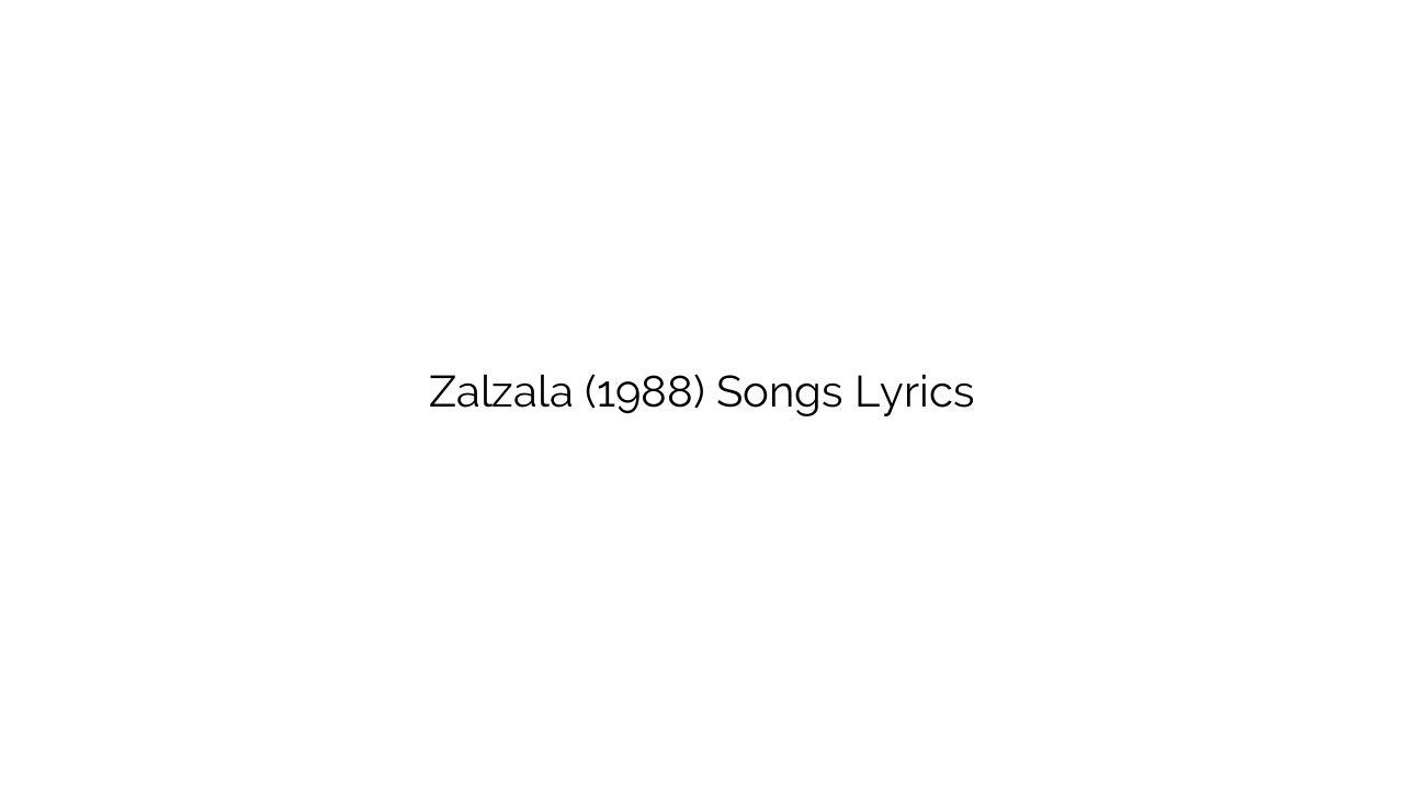 Zalzala (1988) Songs Lyrics