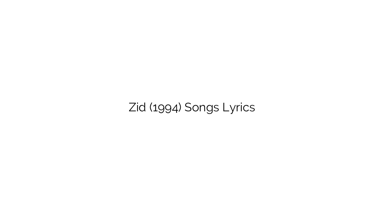 Zid (1994) Songs Lyrics
