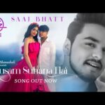 मौसम सुहाना है Mausam Suhana Hai Lyrics in Hindi – Saaj Bhatt