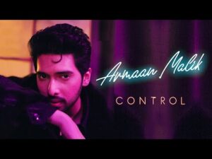 Read more about the article Armaan Malik – Control Lyrics