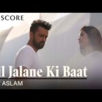 Dil Jalane Ki Baat Lyrics in Hindi – Atif Aslam