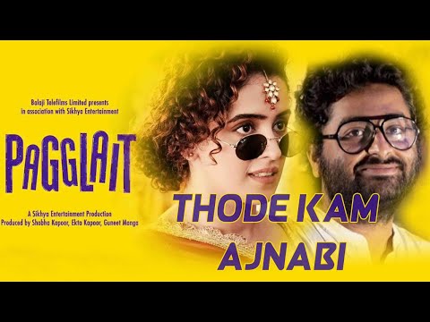 You are currently viewing थोड़े कम अजनबी Thode Kam Ajnabi Hindi Lyrics – Paggalait | Arijit Singh