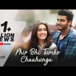 Main Phir Bhi Tumko Chahunga Hindi Lyrics- Half Girlfriend