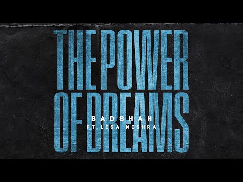 You are currently viewing दी पावर ऑफ़ ड्रीम्स The Power of Dreams Hindi Lyrics – Badshah 2020