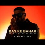 Bas Ke Bahar Lyrics in English (Translation) – Badshah
