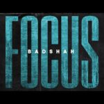 फोकस Focus Lyrics in Hindi – Badshah 2020