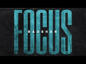 Read more about the article फोकस Focus Lyrics in Hindi – Badshah 2020