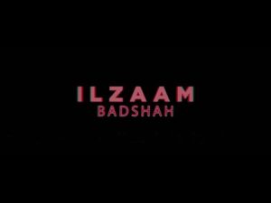Read more about the article इल्ज़ाम Ilzaam Song Lyrics in Hindi – Badshah
