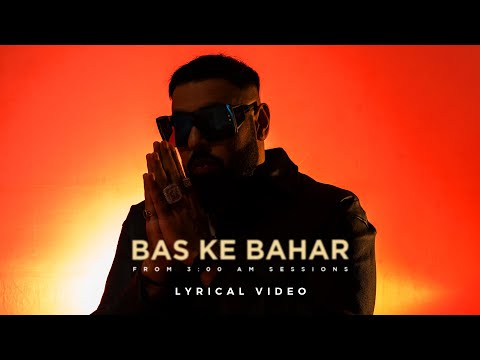 You are currently viewing बस के बाहर Bas Ke Bahar Lyrics in Hindi – Badshah
