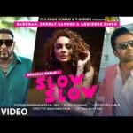 स्लो स्लो Slow Slow Lyrics in Hindi – Badshah, Payal Dev
