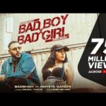 बैड ब्वॉय बैड गर्ल Bad Boy Bad Girl Lyrics in Hindi – Badshah, Nikhita Gandhi