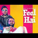 फील है Feel Hai Lyrics in Hindi – Bali, Badshah