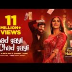 चढ़ गयी चढ़ गयी Chad Gayi Chad Gayi Lyrics in Hindi – Neha Kakkar, Ammy Virk