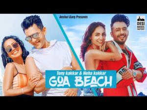 Read more about the article Goa Beach Lyrics in Hindi – Tony Kakkar, Neha Kakkar