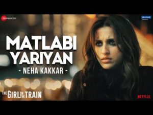 Read more about the article मतलबी यारियाँ Matlabi Yariyan Hindi Lyrics – Neha Kakkar