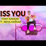 किस यु Kiss You Lyrics in Hindi – Tony Kakkar and Neha Kakkar