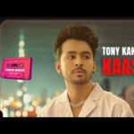 काश Kaash Lyrics in Hindi – Tony Kakkar