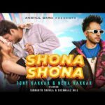 शोना शोना Shona Shona Hindi Lyrics – Tony Kakkar, Neha Kakkar