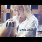लगा दे आग Lagade Aag Lyrics in Hindi – Sonu Kakkar | Tony Kakkar