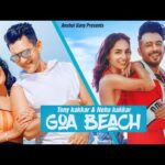 गोवा बीच Goa Beach – Tony Kakkar, Neha Kakkar