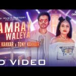कैमरे वालेया Camray Waleya Hindi Lyrics – Neha Kakkar, Tony Kakkar