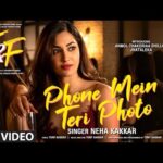 फ़ोन में तेरी फोटो Phone Mein Teri Photo Hindi Lyrics – T&F | Neha Kakkar