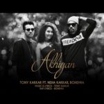 अखियाँ Akhiyan Hindi Lyrics – Tony Kakkar ft. Neha Kakkar & Bohemia
