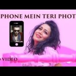 फ़ोन में तेरी फोटो Phone Mein Teri Photo Hindi Lyrics – Neha Kakkar