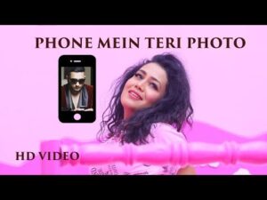Read more about the article फ़ोन में तेरी फोटो Phone Mein Teri Photo Hindi Lyrics – Neha Kakkar