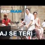 Aaj Se Teri Hindi Lyrics- Padman | Arijit Singh