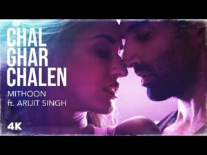 Read more about the article Chal Ghar Chalen Hindi Lyrics- Malang | Arijit Singh