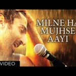 मिलने है मुझसे आई Milne Hai Mujhse Aayi Lyrics in Hindi – Aashiqui 2