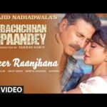 हीर रांझणा Heer Raanjhana Lyrics in Hindi – Bachchan Pandey (2022)