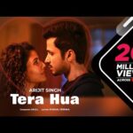 तेरा हुआ Tera Hua Lyrics in Hindi – Arijit Singh | Cash 2021