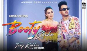 Read more about the article बूटी शेक Booty Shake Hindi Lyrics – Tony Kakkar, Sonu Kakkar