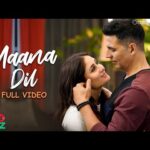 Maana Dil Lyrics – Good Newwz | B Praak