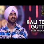 Kali Teri Gut Lyrics – Diljit Dosanjh