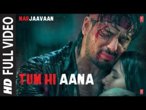 Read more about the article Tum Hi Aana Lyrics – Marjaavaan | Jubin Nautiyal