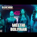 Meethi Boliyaan Lyrics – Sukhee | Sachet Tandon