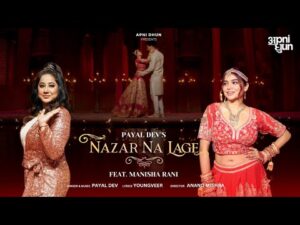 Read more about the article Nazar Na Lage Lyrics – Payal Dev | Manisha Rani