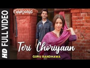 Read more about the article Teri Choriyan Lyrics – Chhalaang | Guru Randhawa