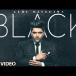 Black Lyrics – Guru Randhawa