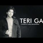 Teri Gali Lyrics – Guru Randhawa