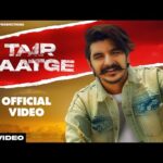 Tair Paatge Lyrics – Gulzaar Chhaniwala