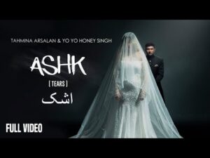 Read more about the article Ashk Lyrics – Yo Yo Honey Singh x Tahmina Arsalan
